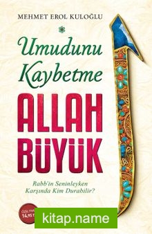 Umudunu Kaybetme Allah Büyük