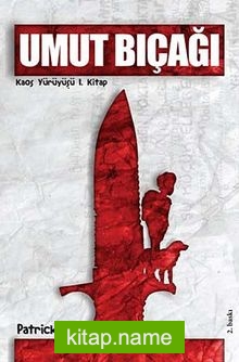 Umut Bıçağı / Kaos Yürüyüşü 1. Kitap