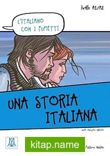 Una storia italiana (L’italiano con i fumetti- Livello: A1-A2) İtalyanca Okuma Kitabı