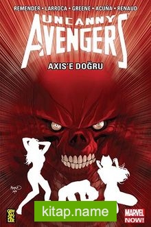 Uncanny Avengers 5 / Axis’e Doğru