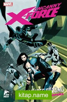 Uncanny X-Force Cilt 01 Apocalypse Çözümü