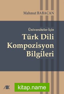 Üniversiteler İçin Türk Dili Kompozisyon Bilgileri