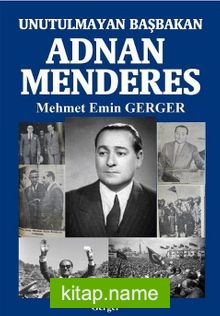 Unutulmayan Başbakan Adnan Menderes