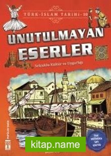 Unutulmayan Eserler / Türk İslam Tarihi 10