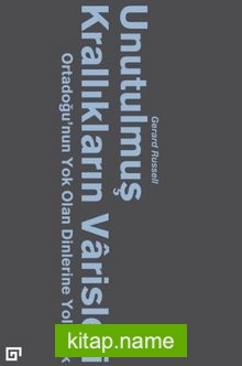 Unutulmuş Krallıkların Varisleri: Ortadoğu’nun Yok Olan Dinlerine Yolculuk