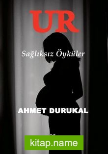 Ur  Sağlıksız Öyküler