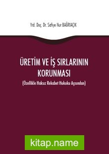 Üretim ve İş Sırlarının Korunması