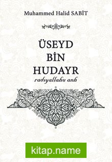 Üseyd bin Hudayr (radıyallahu anh)