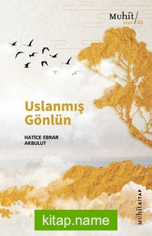 Uslanmış Gönlün