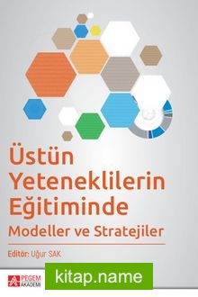 Üstün Yeteneklilerin Eğitiminde Modeller ve Stratejiler