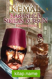 Ustural Kemal – Karanlığa Sıkılan Kurşun