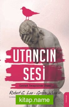 Utancın Sesi Gestalt Terapisinde Utanç