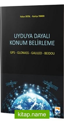 Uyduya Dayalı Konum Belirleme  Gps – Glonass – Galileo – Beidou