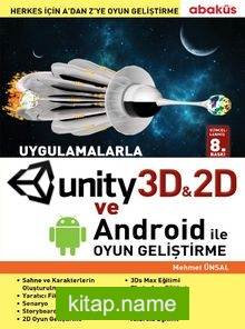 Uygulamalarla Unity 3D ve Android ile Oyun Geliştirme
