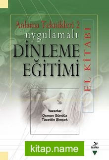 Uygulamalı Dinleme Eğitimi El Kitabı / Anlama Teknikleri 2