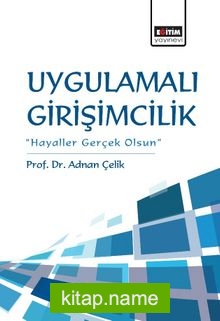 Uygulamalı Girişimcilik Hayaller Gerçek Olsun