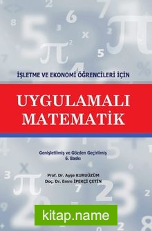 Uygulamalı Matematik (İşletme ve Ekonomi Öğrencileri İçin)