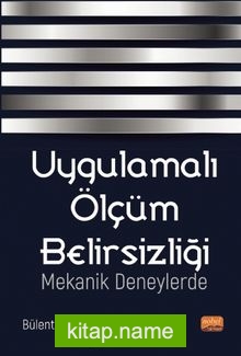 Uygulamalı Ölçüm Belirsizliği Mekanik Deneylerde