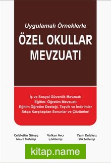 Uygulamalı Örneklerle Özel Okullar Mevzuatı