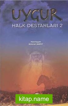 Uygur Halk Destanları -2