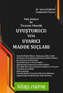 Uyuşturucu veya Uyarıcı Madde Suçları