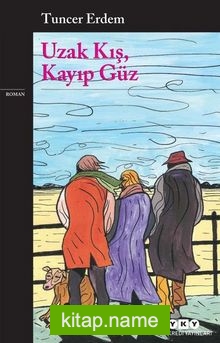 Uzak Kış, Kayıp Güz