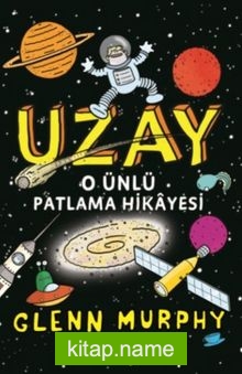 Uzay O Ünlü Patlama Hikayesi