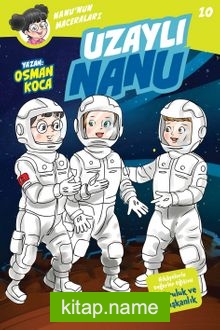Uzaylı Nanu / Nanu’nun Maceraları 10