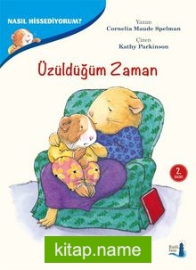 Üzüldüğüm Zaman / Nasıl Hissediyorum?
