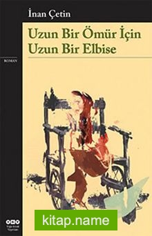 Uzun Bir Ömür İçin Uzun Bir Elbise