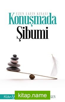 Uzun Lafın Kısası Konuşmada Şibumi