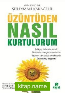 Üzüntüden Nasıl Kurtulurum