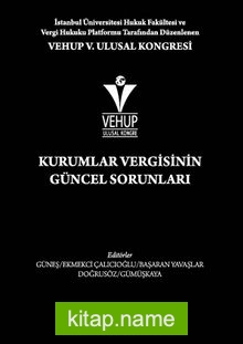 VEHUP V. Ulusal Kongresi – Kurumlar Vergisinin Güncel Sorunları