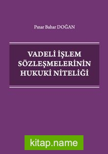 Vadeli İşlem Sözleşmelerinin Hukuki Niteliği