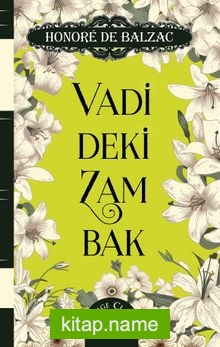 Vadideki Zambak (Ciltli Özel Bez Baskı)