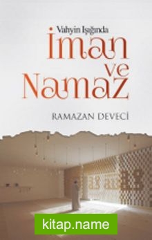 Vahyin Işığında İman ve Namaz