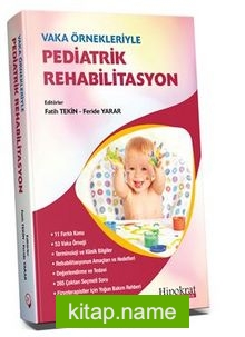 Vaka Örnekleriyle Pediatrik Rehabilitasyon