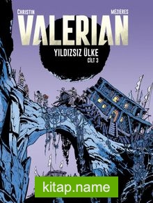 Valerian Cilt 3 / Yıldızsız Ülke