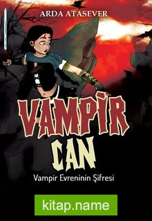 Vampir Evreninin Şifresi / Vampir Can