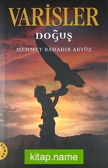 Varisler – Doğuş