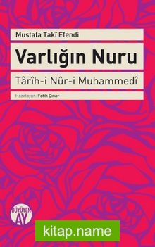 Varlığın Nuru Tarih-i Nur-i Muhammedi
