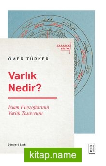 Varlık Nedir?  İslam Filozoflarının Varlık Tasavvuru