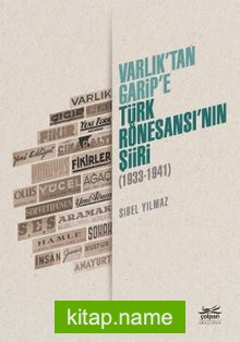 Varlık’tan Garip’e – Türk Rönesansı’nın Şiiri (1933-1941)