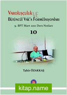 Varoluşçuluk ve Bütüncül Vaka’a Fomülasyonları  9. BPT Mart Sonu Ders Notları 10