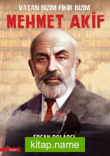 Vatan Bizim Fikir Bizim Mehmet Akif