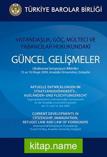 Vatandaşlık, Göç, Mülteci ve Yabancılar Hukukundaki Güncel Gelişmeler