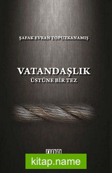 Vatandaşlık Üstüne Bir Tez