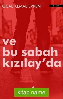 Ve Bu Sabah Kızılay’da