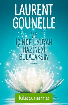 Ve İçinde Uyuyan Hazineyi Bulacaksın