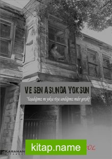 Ve Sen Aslında Yoksun